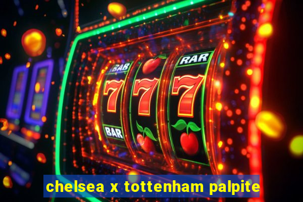 chelsea x tottenham palpite